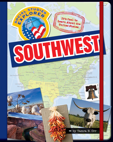 It's Cool to Learn About the United States: Southwest - 9781610803045 by Tamra B. Orr, 9781610803045