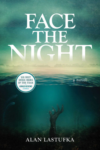 Face the Night by Alan Lastufka, 9798897320820