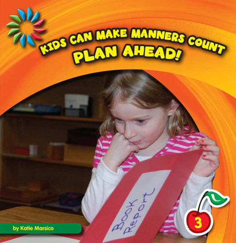 Plan Ahead! by Katie Marsico, 9781610804363
