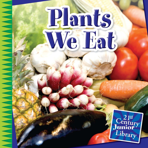 Plants We Eat by Jennifer Colby, 9781631880391