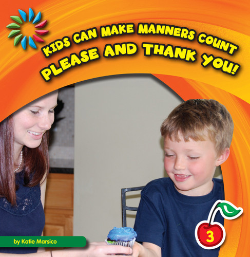 Please and Thank You! by Katie Marsico, 9781610804332