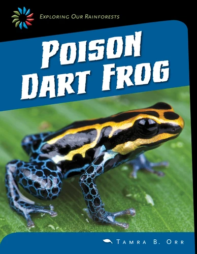 Poison Dart Frog - 9781633620162 by Tamra B. Orr, 9781633620162