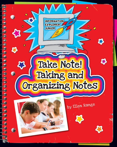 Take Note! Taking and Organizing Notes by Ellen Range, 9781631377884