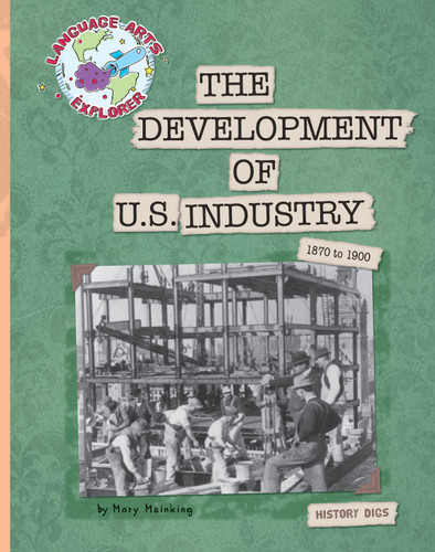 The Development of U.S. Industry by Mary Meinking, 9781610801980