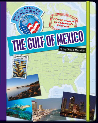 The Gulf of Mexico by Katie Marsico, 9781624310164 The Gulf of Mexico by Katie Marsico, 9781624310164