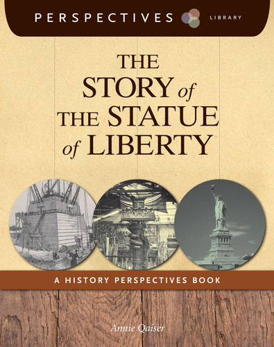 The Story of the Statue of Liberty (A History Perspectives Book) - 9781624314988 by Annie Qaiser, 9781624314988