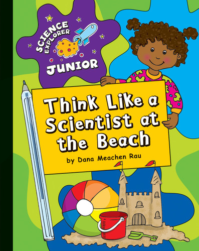 Think Like a Scientist at the Beach by Dana Meachen Rau, 9781610801683