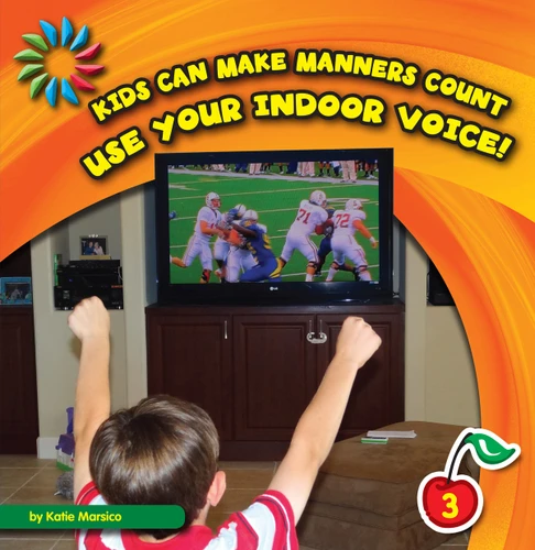 Use Your Indoor Voice! by Katie Marsico, 9781610804370