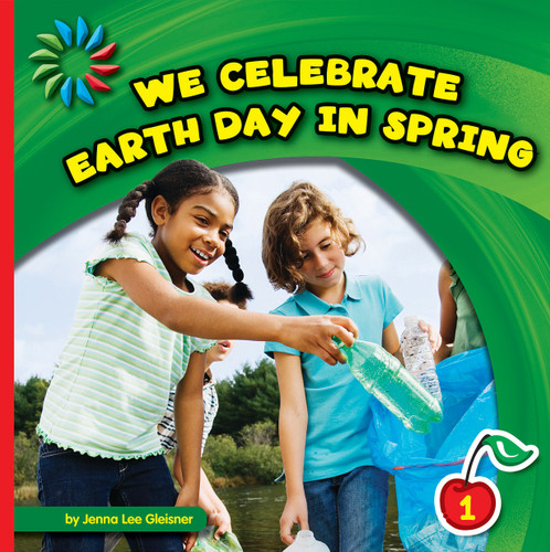 We Celebrate Earth Day in Spring - 9781624316852 by Jenna Lee Gleisner, 9781624316852
