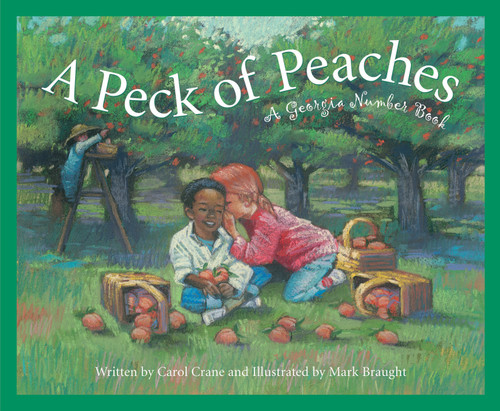A Peck of Peaches (A Georgia Number Book) by Carol Crane, Mark Braught, 9781585361779