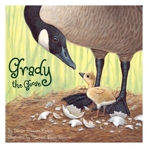 Grady the Goose by Denise Brennan-Nelson, Michael Glenn Monroe, 9781585362820