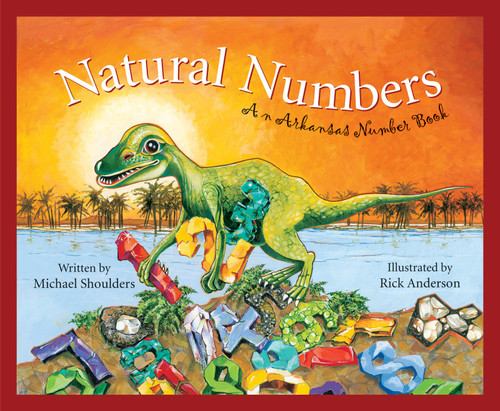 Natural Numbers (An Arkansas Number Book) by Michael Shoulders, Rick Anderson, 9781585361724