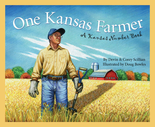 One Kansas Farmer (A Kansas Number Book) by Devin Scillian, Doug Bowles, 9781585361823