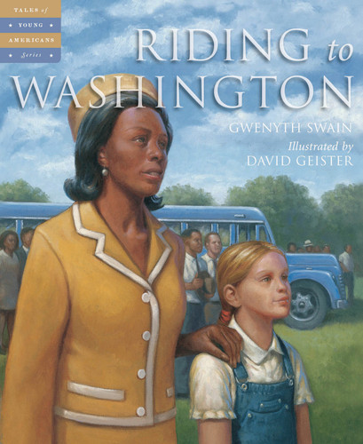 Riding to Washington by Gwenyth Swain, David Geister, 9781585363247