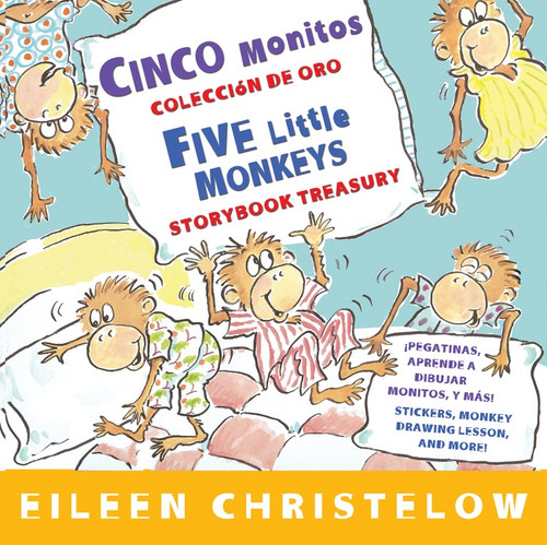 Five Little Monkeys Storybook Treasury/Cinco monitos Coleccion de oro (Bilingual English-Spanish) by Eileen Christelow, Eileen Christelow, 9780547745930