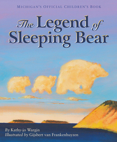 The Legend of Sleeping Bear by Kathy-jo Wargin, Gijsbert van Frankenhuyzen, 9781886947351
