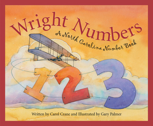 Wright Numbers (A North Carolina Number Book) by Carol Crane, Gary Palmer, 9781585361960