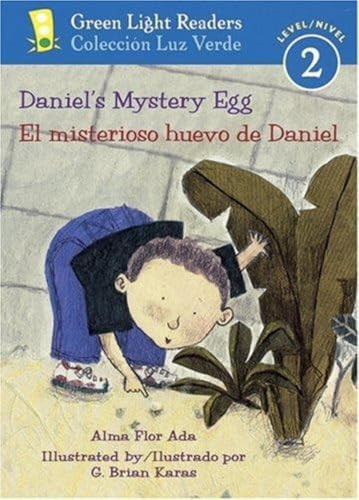 Daniel's Mystery Egg/El misterioso huevo de Daniel (Bilingual English-Spanish) by Alma Flor Ada, G. Brian Karas, Alma Flor Ada, 9780152059712