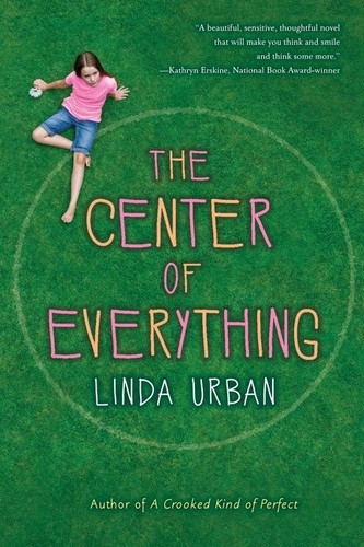 The Center of Everything by Linda Urban, 9780544340695