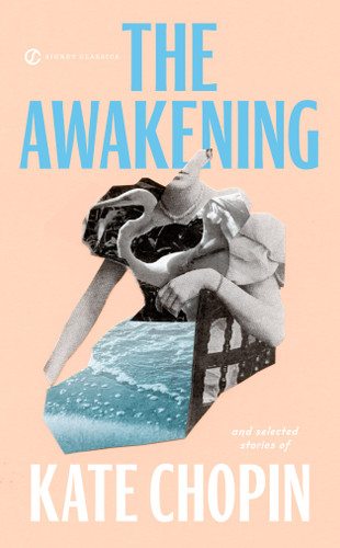 The Awakening and Selected Stories of Kate Chopin - 9780451524485 by Kate Chopin, Barbara H. Solomon, 9780451524485