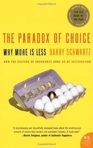 The Paradox of Choice (Why More Is Less), 9780060005696