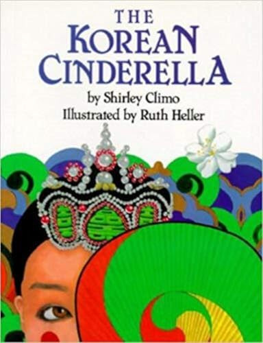 The Korean Cinderella - 9780064433976 by Shirley Climo, Ruth Heller