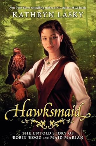 Hawksmaid (The Untold Story of Robin Hood and Maid Marian) by Kathryn Lasky, 9780060000721