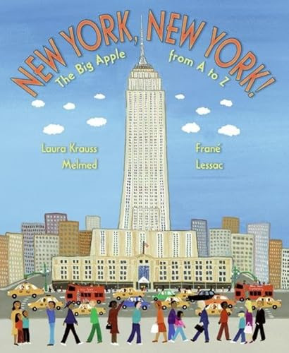 New York, New York! (The Big Apple from A to Z) - 9780060548773 by Laura Krauss Melmed, Frane Lessac