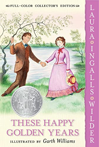 These Happy Golden Years: Full Color Edition (A Newbery Honor Award Winner) by Laura Ingalls Wilder, Garth Williams, 9780060581879