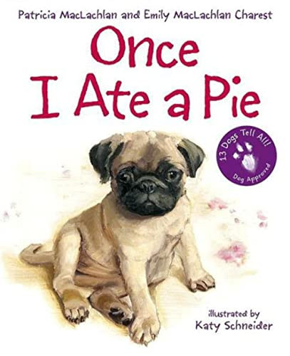 Once I Ate a Pie - 9780060735333 by Patricia MacLachlan, Emily MacLachlan Charest, Katy Schneider