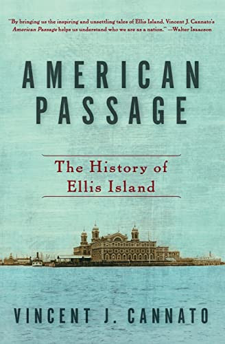 American Passage (The History of Ellis Island) by Vincent J. Cannato, 9780060742744