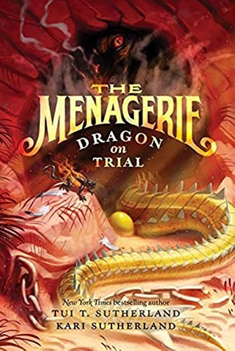 The Menagerie #2: Dragon on Trial - 9780060851453 by Tui T. Sutherland, Kari Sutherland