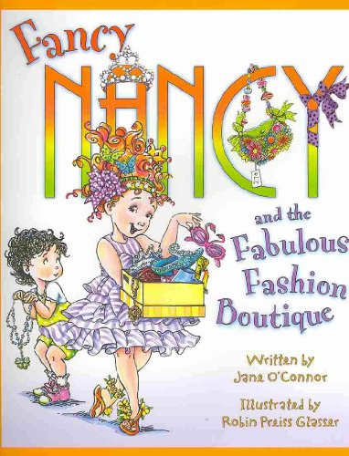 Fancy Nancy and the Fabulous Fashion Boutique - 9780061235931 by Jane O'Connor, Robin Preiss Glasser