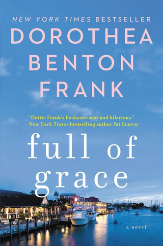Full of Grace (A Novel) - 9780061374531 by Dorothea Benton Frank, 9780061374531