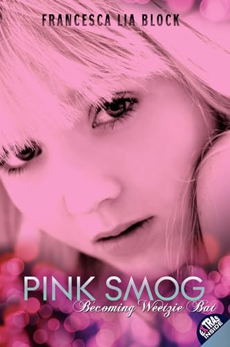 Pink Smog (Becoming Weetzie Bat) - 9780061566004 by Francesca Lia Block