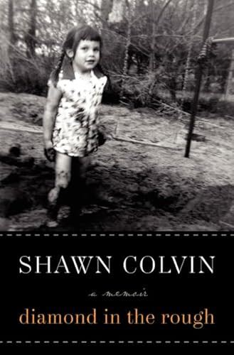 Diamond in the Rough (A Memoir) - 9780061759598 by Shawn Colvin