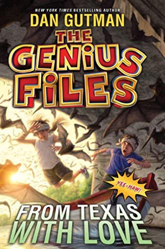 The Genius Files #4: From Texas with Love - 9780061827754 by Dan Gutman
