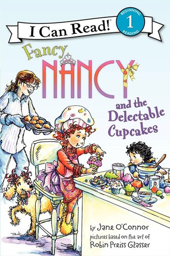 Fancy Nancy and the Delectable Cupcakes - 9780061882692 by Jane O'Connor, Robin Preiss Glasser, 9780061882692