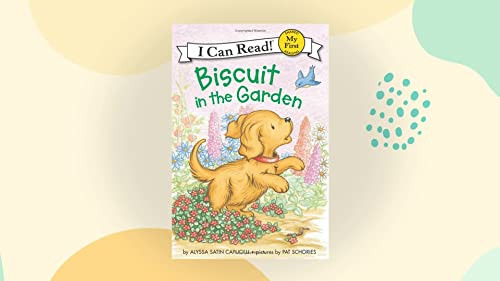 Biscuit in the Garden (A Springtime Book For Kids) - 9780061935053 by Alyssa Satin Capucilli, Pat Schories