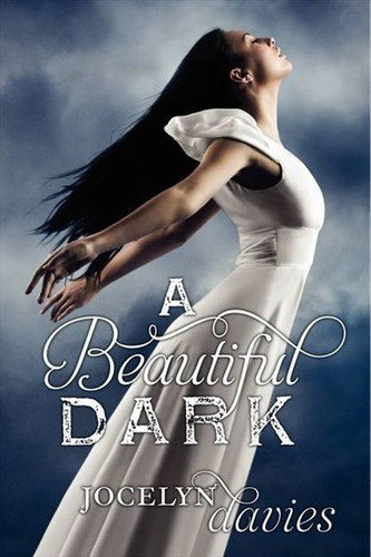 A Beautiful Dark - 9780061990663 by Jocelyn Davies, 9780061990663
