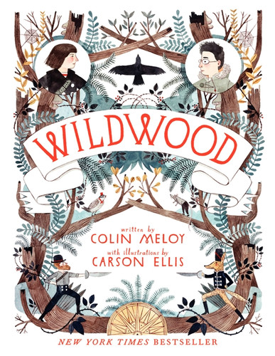 Wildwood - 9780062024701 by Colin Meloy, Carson Ellis, 9780062024701 Wildwood - 9780062024701 by Colin Meloy, Carson Ellis, 9780062024701
