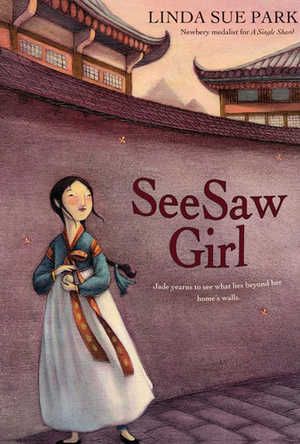Seesaw Girl by Linda Sue Park, Mou-Sien Tseng, Jean Tseng, 9780547248882 Seesaw Girl by Linda Sue Park, Mou-Sien Tseng, Jean Tseng, 9780547248882