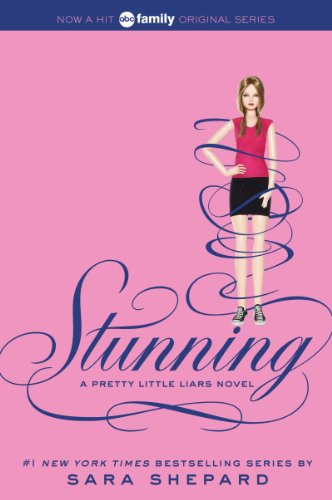 Pretty Little Liars #11: Stunning - 9780062081902 by Sara Shepard