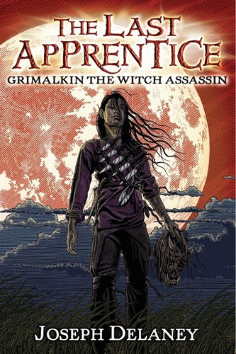 The Last Apprentice: Grimalkin the Witch Assassin (Book 9) - 9780062082084 by Joseph Delaney, Patrick Arrasmith, 9780062082084