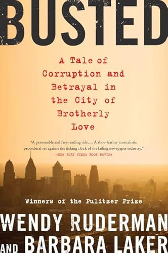 Busted (A Tale of Corruption and Betrayal in the City of Brotherly Love) - 9780062085450 by Wendy Ruderman, Barbara Laker