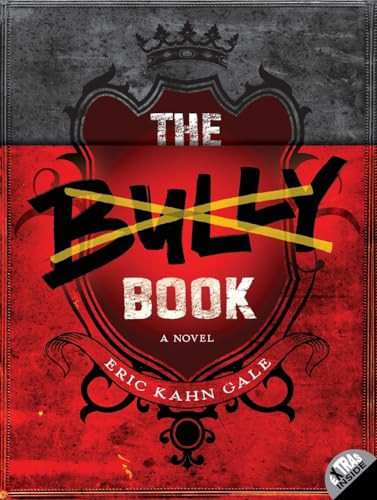 The Bully Book (A Novel) - 9780062125132 by Eric Kahn Gale