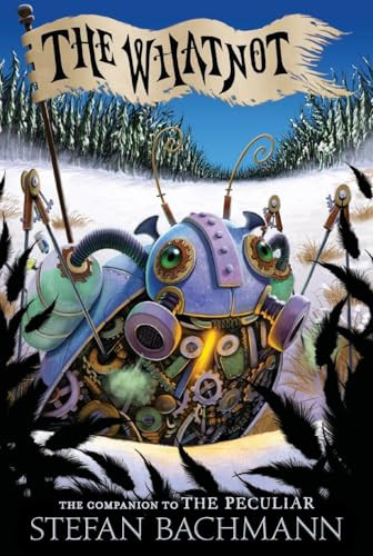 The Whatnot - 9780062195227 by Stefan Bachmann