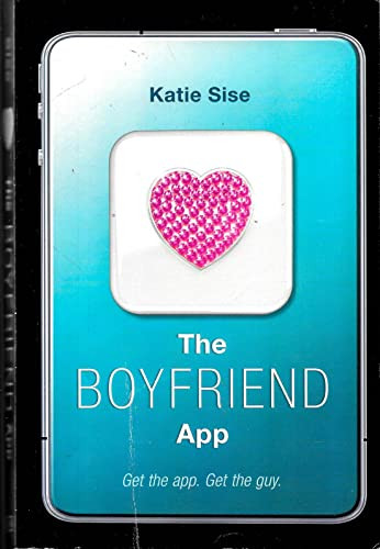 The Boyfriend App - 9780062195272 by Katie Sise