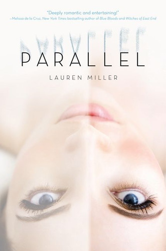 Parallel - 9780062199782 by Lauren Miller, 9780062199782