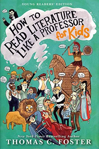 How to Read Literature Like a Professor: For Kids - 9780062200860 by Thomas C. Foster